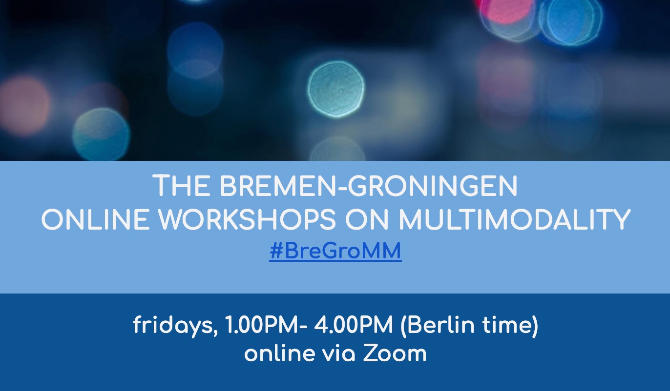 Bremen-Groningen Online Workshop on Multimodality